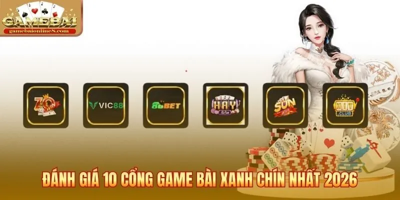 Bảng xếp hạng 10 cổng game bài 68 đổi thưởng uy tín nhất năm 2026